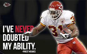 Never Doubted My Ability | Priest Holmes Media | Priest Holmes Wallpapers